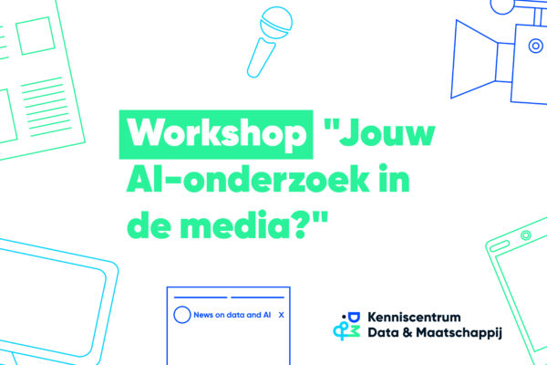 Workshop "Jouw AI-onderzoek in de media?"