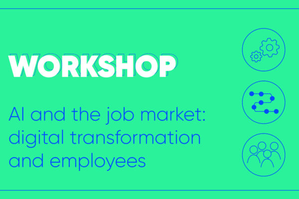 Workshop: AI en de arbeidsmarkt: digitale transformatie en werknemers
